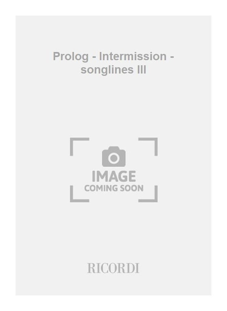 Prolog - Intermission - songlines III